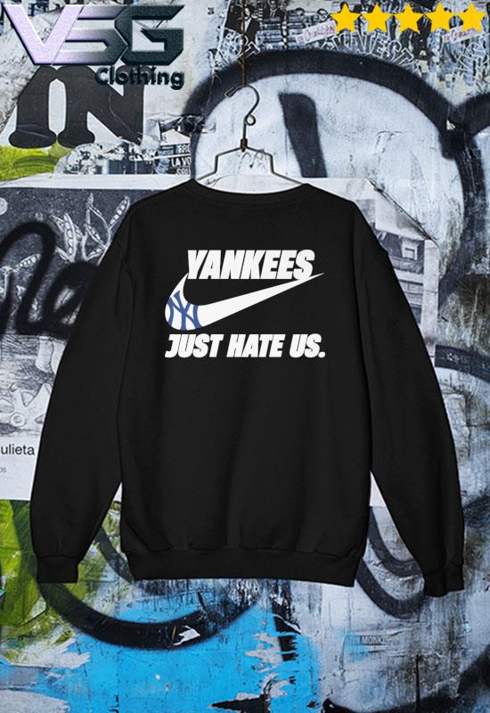 New York Yankees Just hate Us Nike shirt