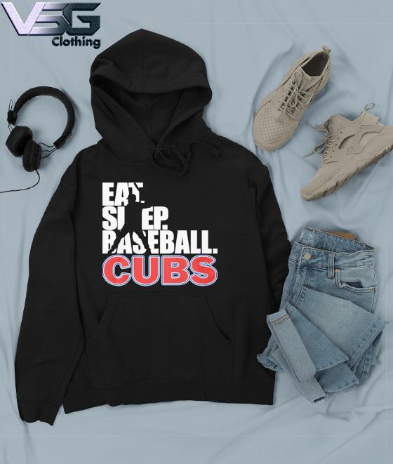 Chicago Cubs Eat Sleep Baseball shirt, hoodie, sweater, long