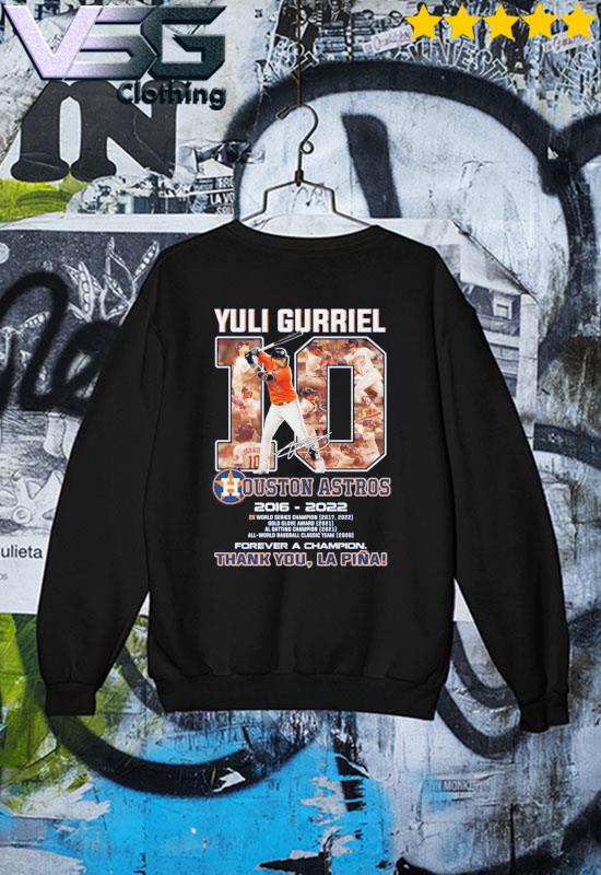 10 Yuli Gurriel Houston Astros 2016 2022 forever a champion thank you shirt,  hoodie, sweater, long sleeve and tank top