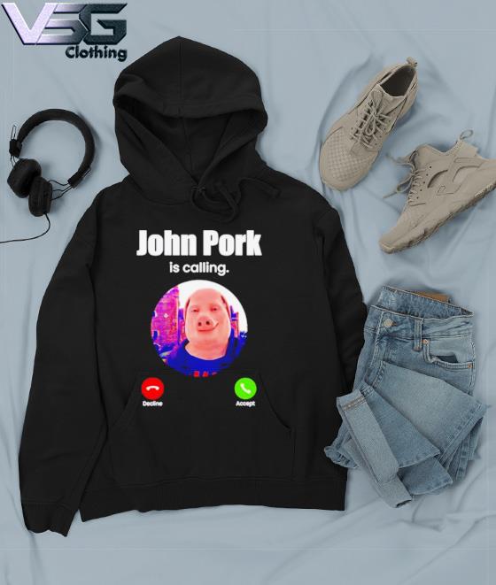 John Pork Is Calling Funny Answer Call Phone T-Shirt 