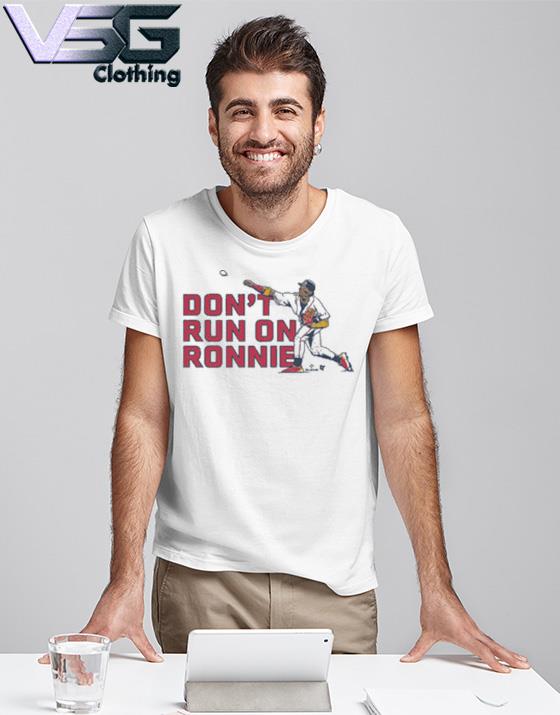 Official Don't Run on Ronald Acuña Jr. Shirt, hoodie, sweater, long sleeve  and tank top