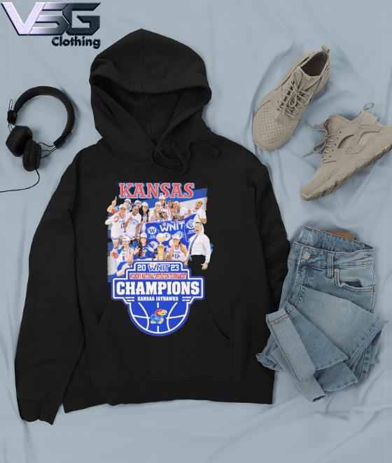 Original Kansas Jayhawks 2023 WNIT Women's National Invitation Tournament  Champions shirt, hoodie, sweater, long sleeve and tank top