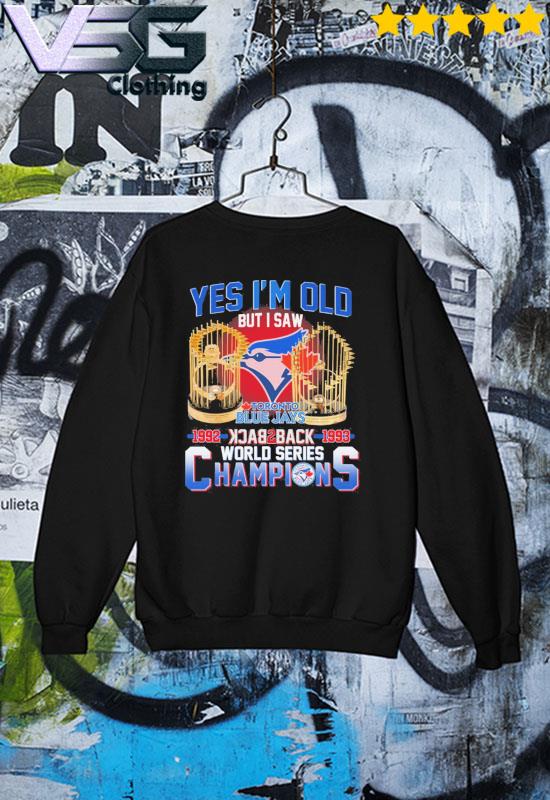 Official Yes I'm old but I saw toronto blue jays 1992 1993 world