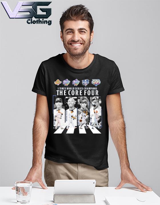 ANdy Pettitte, Mariano Rivera, Jorge Posada and Derek Jeter 5 time world  series champions the core four New York Yankees shirt, hoodie, sweater,  long sleeve and tank top
