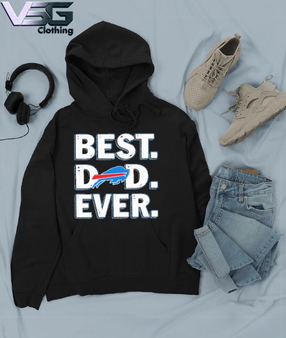 Buffalo Bills Best Dad Ever Logo Father's Day T-Shirt, hoodie, sweater,  long sleeve and tank top