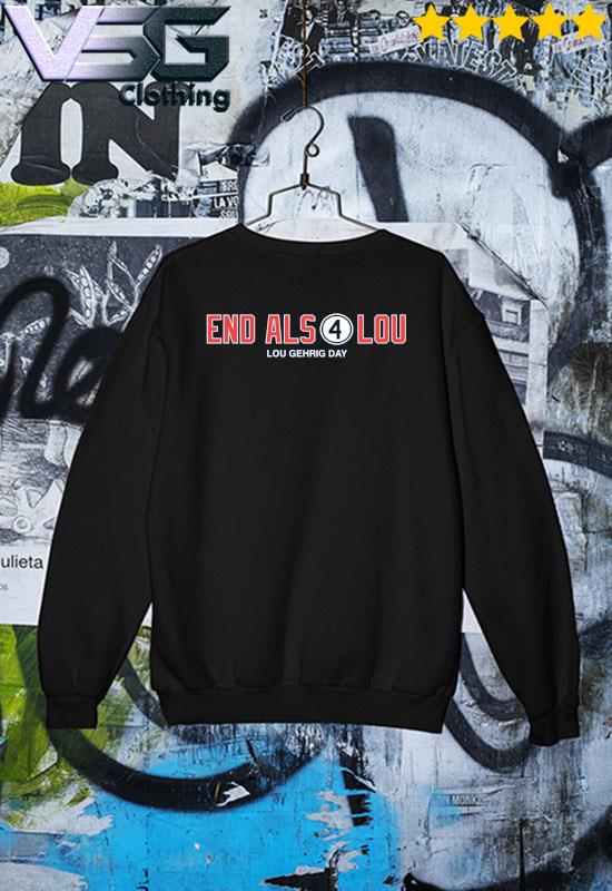 End als 4 for lou lou gehrig day new shirt, hoodie, sweater, long