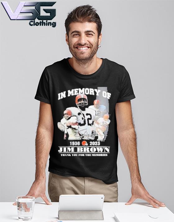 In Memory Of 1936-2023 Jim Brown Thank You For The Memories Signature shirt,  hoodie, sweater, long sleeve and tank top