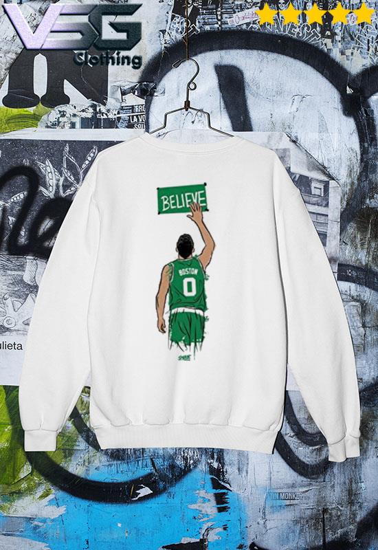 Believe Jayson Tatum Boston Celtics NBA Finals Shirt, hoodie