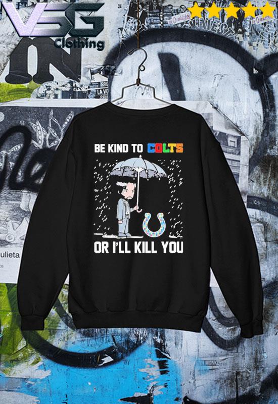 Original John Wick Indianapolis Colts Or I'll kill You 2023 shirt, hoodie,  sweater, long sleeve and tank top