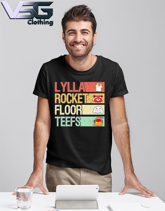 Lylla Rocket Teefs Floor Friends Shirt, Guardians Of The Galaxy