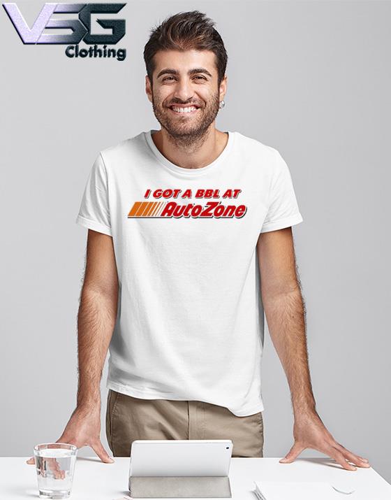 https://images.vsgclothing.com/2023/05/official-i-got-a-bbl-at-autozone-shirt-T-Shirt.jpg