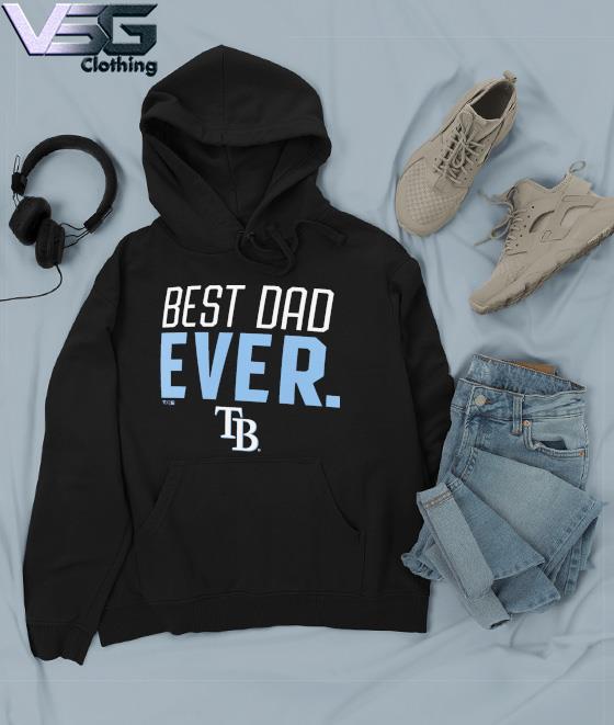 Official Tampa Bay Rays Best Dad Ever Logo Father's Day T-Shirt, hoodie,  sweater, long sleeve and tank top