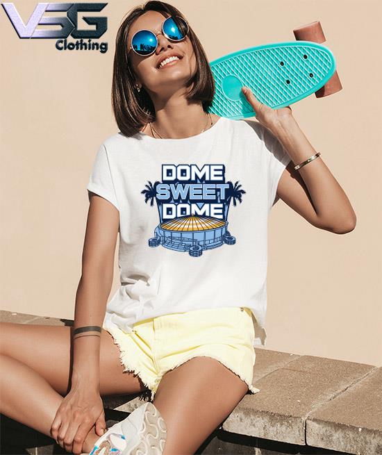 Dome Sweet Dome Tampa Bay Rays Shirt