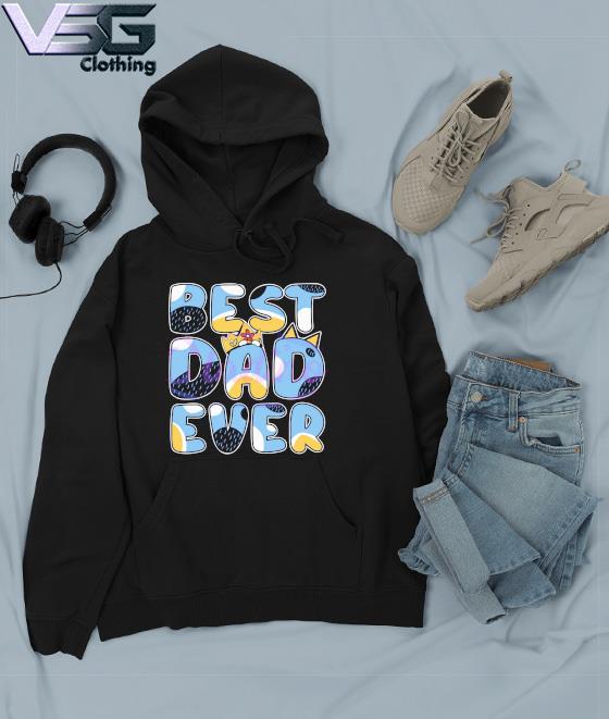 Bluey, Best Dad Ever Funny Bluey shirt, hoodie, sweater, long