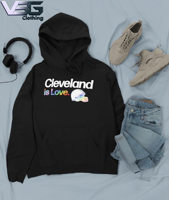 Cleveland Browns NFL is love LGBT pride shirt, hoodie, sweater, long sleeve  and tank top