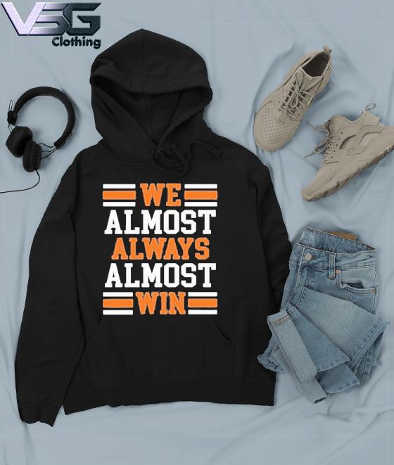 Denny Hamlin We Almost Always Almost Win Shirt, hoodie, sweater