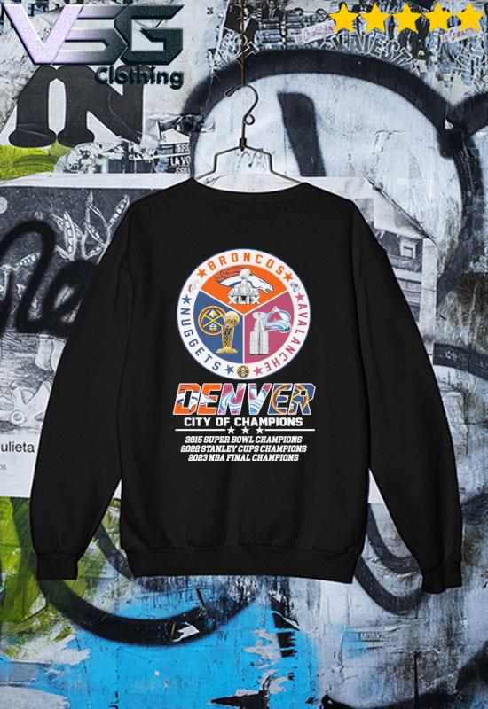 Denver Broncos Avalanche Nuggets City Of Champions T Shirt - Growkoc