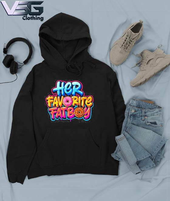 Her Favorite Fat Boy Shirt hoodie sweater long sleeve and tank top