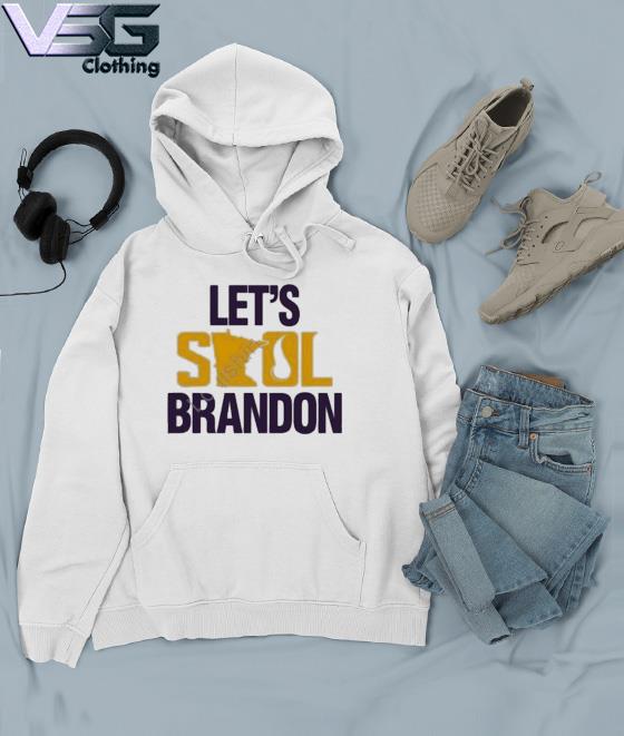 Original minnesota Vikings Let's Skol Brandon shirt, hoodie