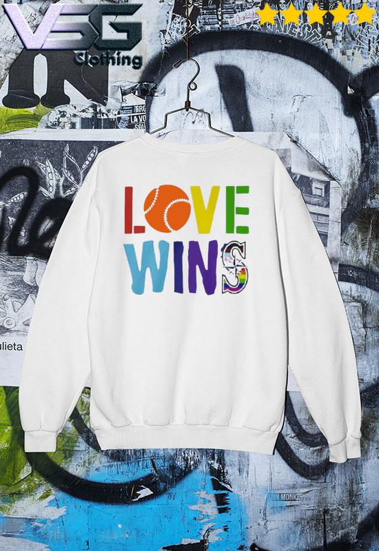 Love Wins Seattle Mariners T-shirt, hoodie, sweater, long sleeve