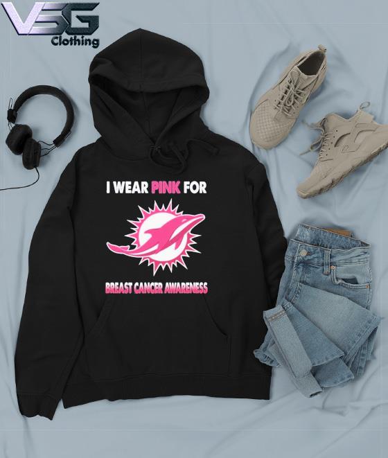 Miami Dolphins I Wear Pink For Breast Cancer Awareness shirt, hoodie,  sweater, long sleeve and tank top