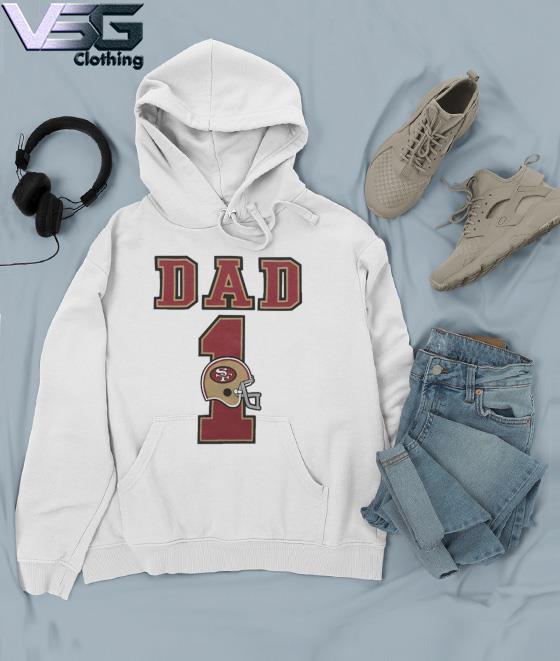 Trinity whiteside wearing san francisco 49ers dad 1 Shirt, hoodie, sweater,  long sleeve and tank top