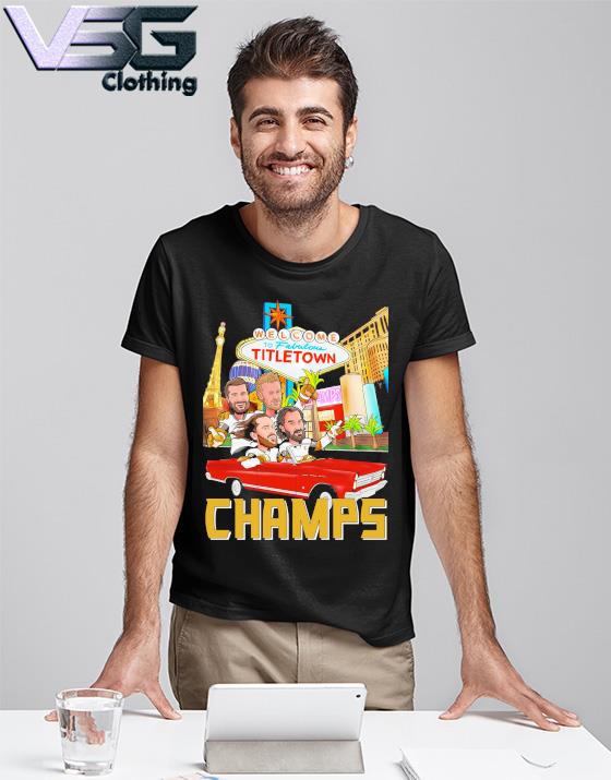 Vegas Champions Welcome To Fabulous Titletown Shirt, hoodie, sweater, long  sleeve and tank top