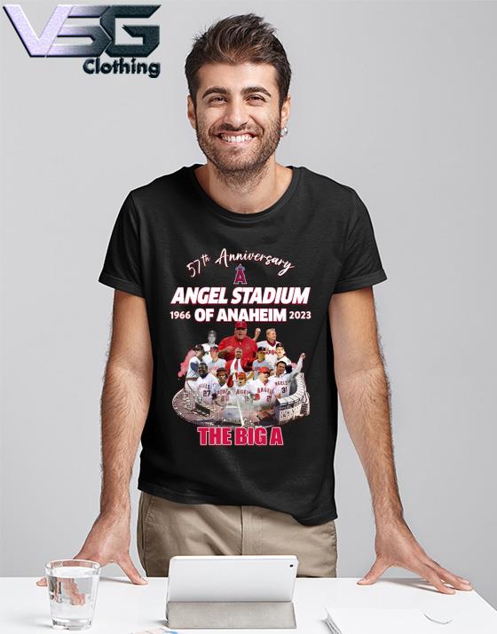 Angel Stadium Of Anaheim 57th Anniversary The Big A T Shirt - Growkoc