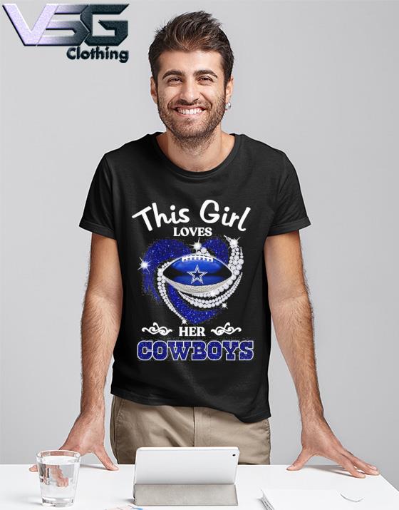 Official Dallas Cowboys this girl loves her Cowboys diamond 2023 shirt,  hoodie, sweater, long sleeve and tank top