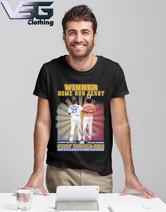 Official Vladimir Guerrero Winner Home Run Derby First Father Son Duo To  Each Win T t-shirt, hoodie, longsleeve, sweater