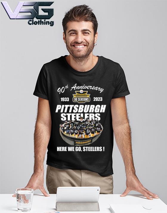 Official Pittsburgh Steelers 90th anniversary 1933 2023 Stadium here we go Steelers  shirt - Limotees