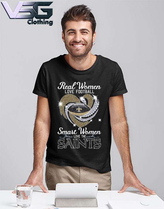 Real women love football smart women love the Saints heart logo