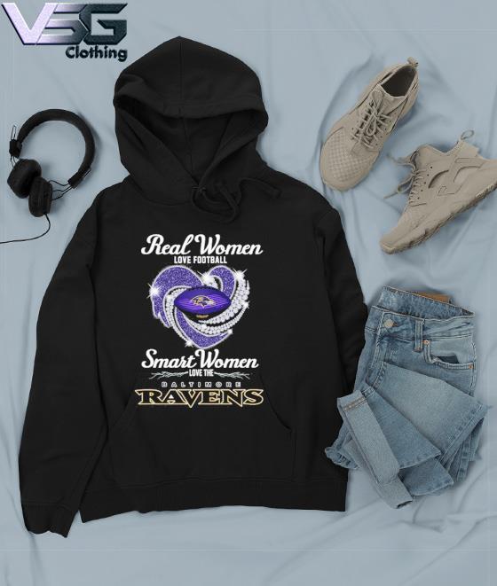 Official real Women Love Football Smart Women Love The Baltimore Ravens T  Shirt, hoodie, sweater, long sleeve and tank top