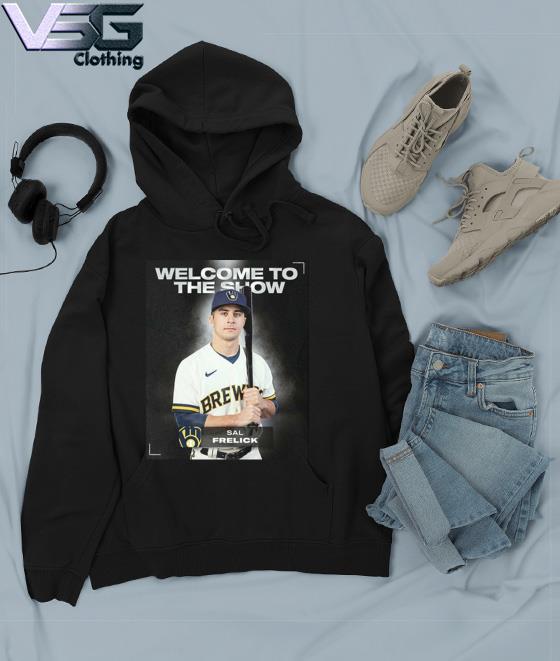 Official sal frelick milwaukee brewers welcome to the mlb show T-shirts,  hoodie, tank top, sweater and long sleeve t-shirt