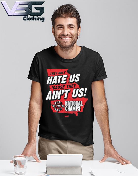 They Only Hate Us 'Cause They Ain't Us T-Shirt for  
