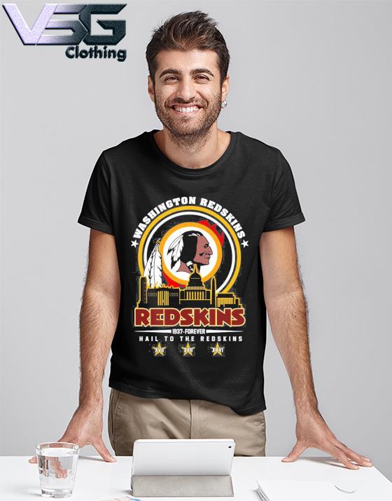1937 Forever Washington Redskins Hail To The Redskins T-Shirt, hoodie,  sweater, long sleeve and tank top