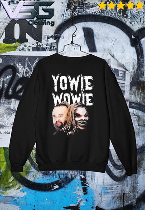 Bray Wyatt Yowie Wowie signatures Shirt, hoodie, sweater, long