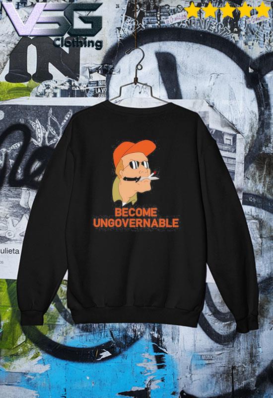 King Of The Hill Become Ungovernable Rusty Shackleford Shirt