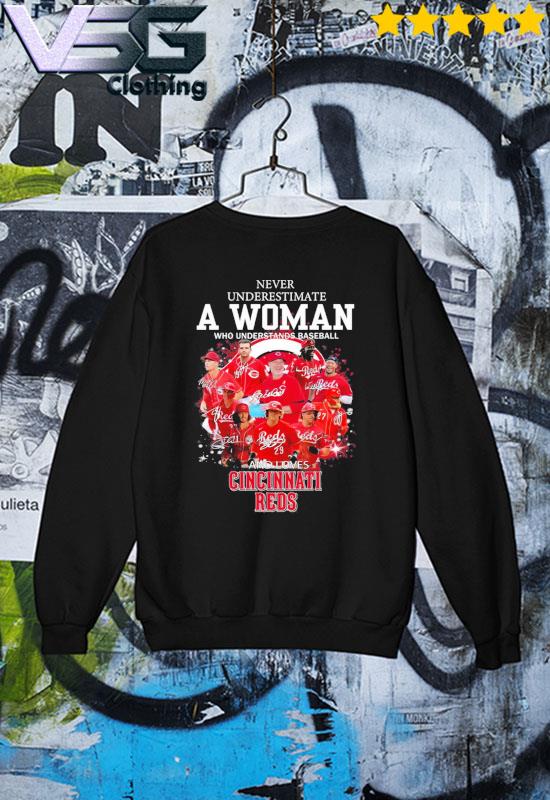 Never Underestimate A Woman Who Understands Baseball And Loves Cincinnati  Reds T-Shirt, hoodie, sweater, long sleeve and tank top