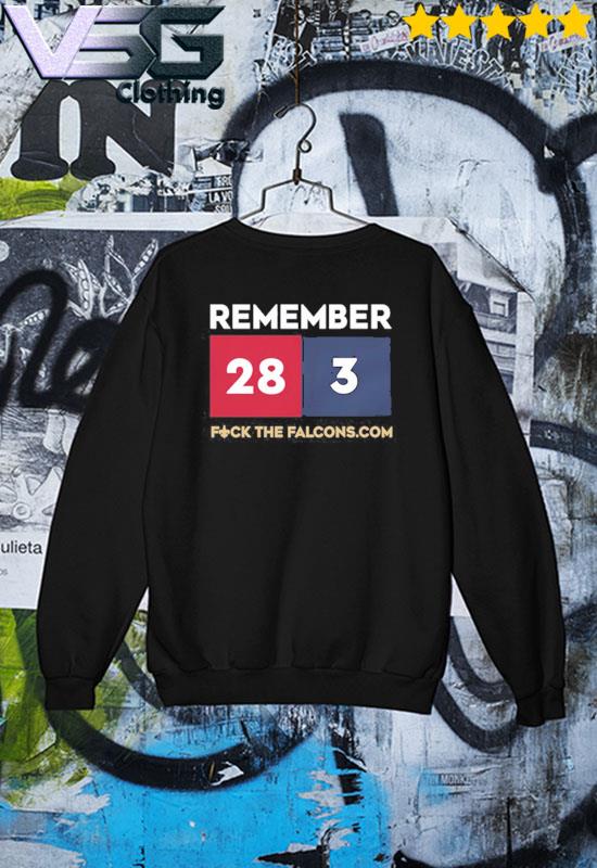 Official remember 28 3 Fuck The Falcons.Com Shirt, hoodie, sweater