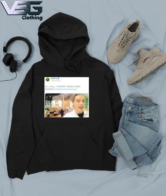 https://images.vsgclothing.com/2023/08/sp-many-hungry-middle-aged-women-shirt-Hoodie.jpg