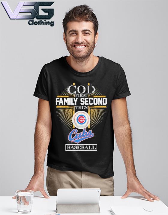 God first family second then Cubs baseball logo gift shirt, hoodie