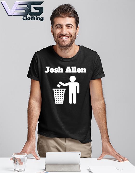 Josh Allen Trash Tee Shirt Hoodie Tank-Top Quotes