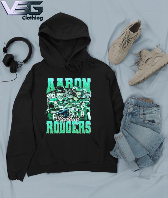 Aaron Ruptured Rodgers Shirt, hoodie, sweater, long sleeve and