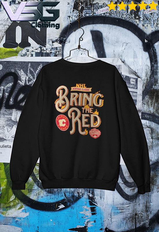 Calgary Flames NHL Heritage classic bring the red shirt, hoodie, sweater,  long sleeve and tank top