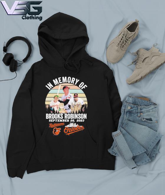 In Memory Of Brooks Robinson Baltimore Orioles T Shirt, hoodie