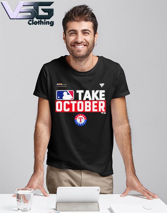 Texas Rangers Take October 2023 Postseason Shirt, hoodie, sweater