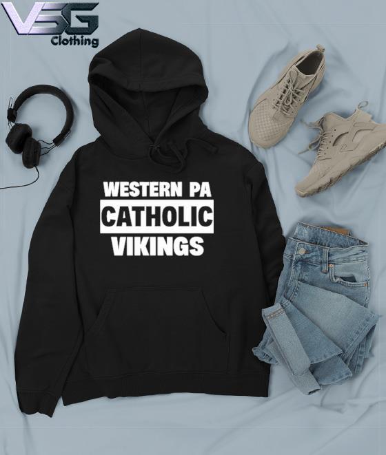 Top western Pa Catholic Vikings T-Shirt, hoodie, sweater, long sleeve and  tank top