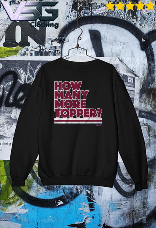 Rob thomson how many more topper shirt - MobiApparel