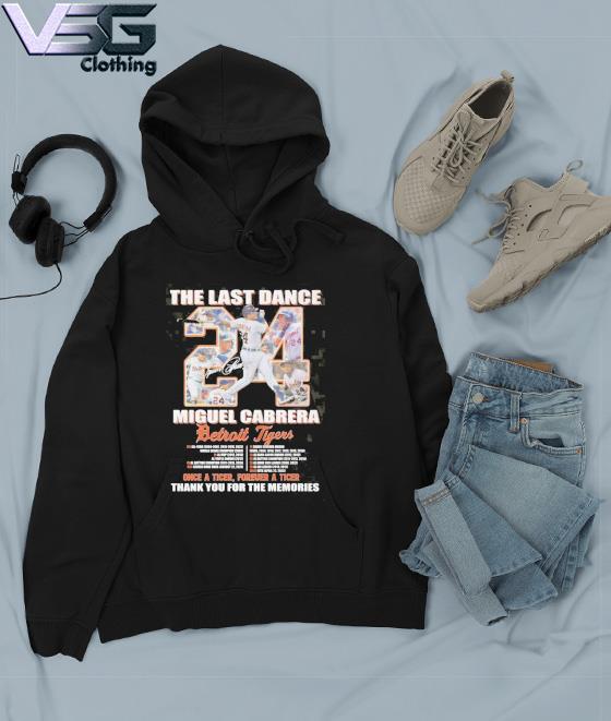 The Last Dance 24 Miguel Cabrera thank you for the memories Shirt, hoodie,  longsleeve, sweatshirt, v-neck tee